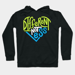 Different Not Less Tshirt for Autism Support Hoodie